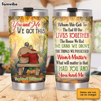 Personalized Old Couple We Got This Steel Tumbler JL125 30O31 thumb 1