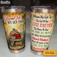 Personalized Old Couple We Got This Steel Tumbler JL125 30O31 thumb 1