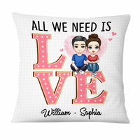 Personalized Couple All We Need Pillow JL141 30O47 thumb 1