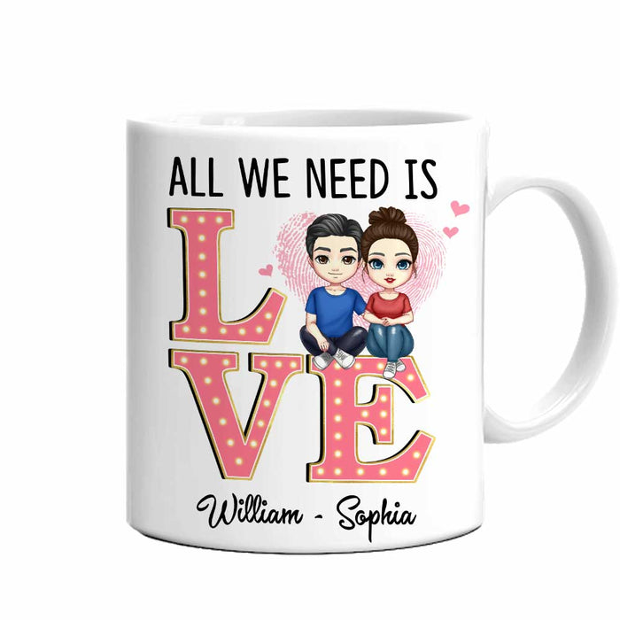 Personalized Couple All We Need Mug JL143 30O47 1