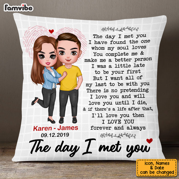 Personalized Couple The Day I Met You Pillow JL251 32O53 1
