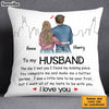 Personalized To My Husband The Day I Met You Pillow JL262 85O28 1
