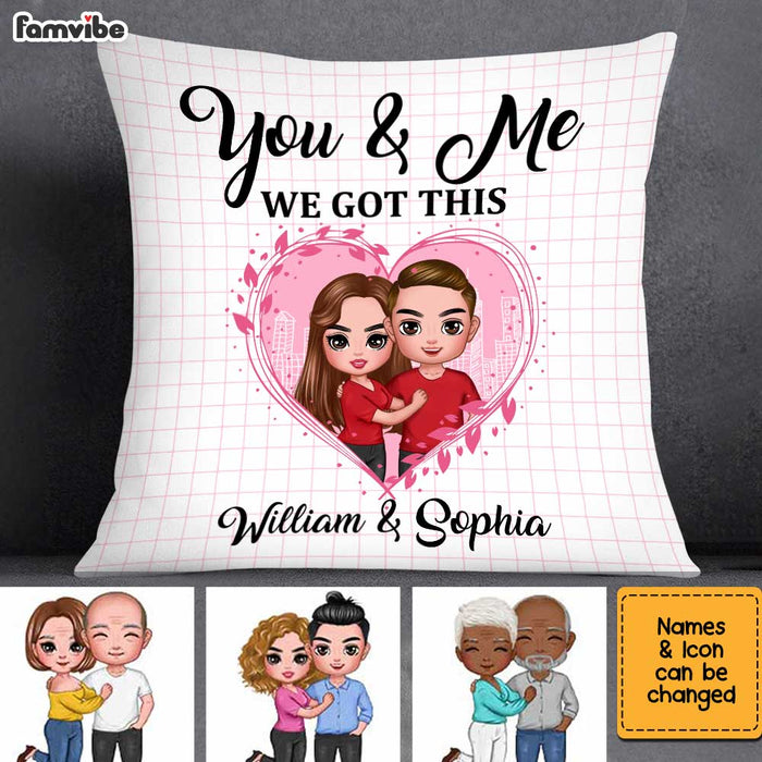 Personalized Couple You & Me We Got This Pillow JL279 23O34 1