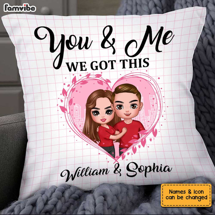 Personalized Couple You & Me We Got This Pillow JL279 23O34 1