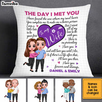 Personalized To My Wife The Day I Met You Pillow JL281 32O34 thumb 1