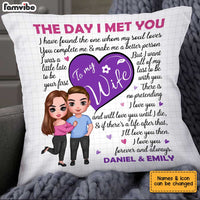 Personalized To My Wife The Day I Met You Pillow JL281 32O34 thumb 1