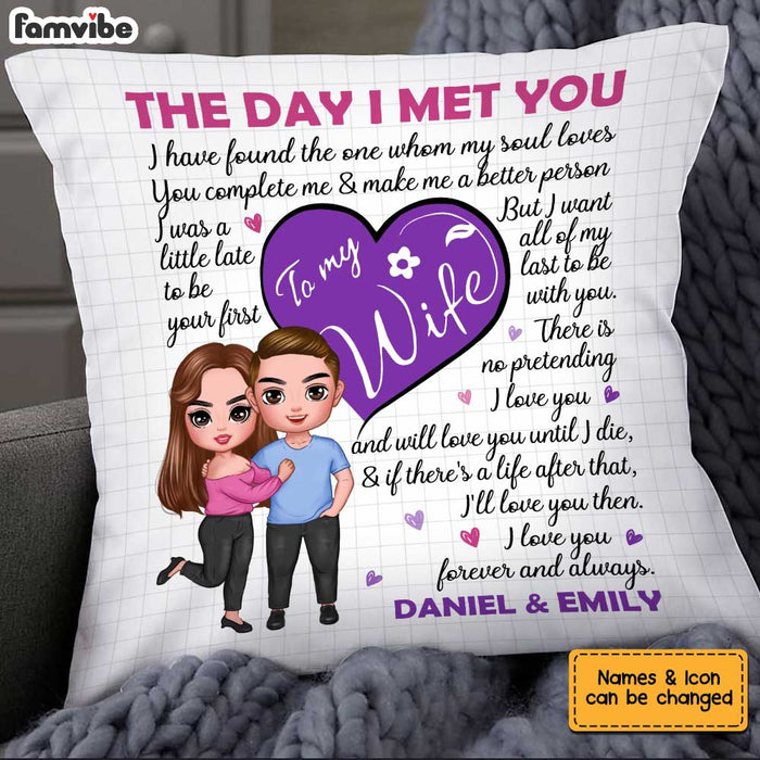 Personalized To My Wife The Day I Met You Pillow JL281 32O34 1