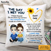 Personalized Couple The Day I Met You Pillow JL301 85O53 1