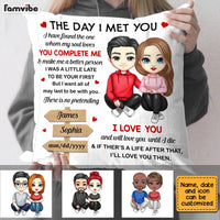 Personalized Couple The Day I Met You Pillow JL303 85O28 thumb 1