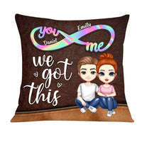 Personalized Couple Infinity We Got This Pillow AG12 30O34 thumb 1