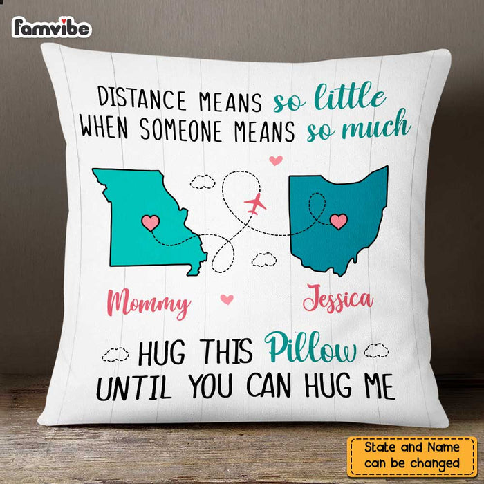 Personalized Long Distance Daughter Means So Much Pillow AG53 23O47 1