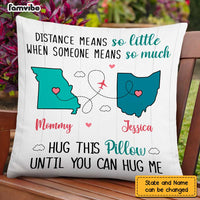 Personalized Long Distance Daughter Means So Much Pillow AG53 23O47 thumb 1