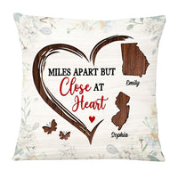 Personalized Long Distance Miles Apart But Close At Heart Pillow AG84 32O53 thumb 1