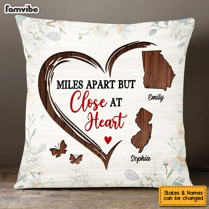 Personalized Long Distance Miles Apart But Close At Heart Pillow AG84 32O53 1