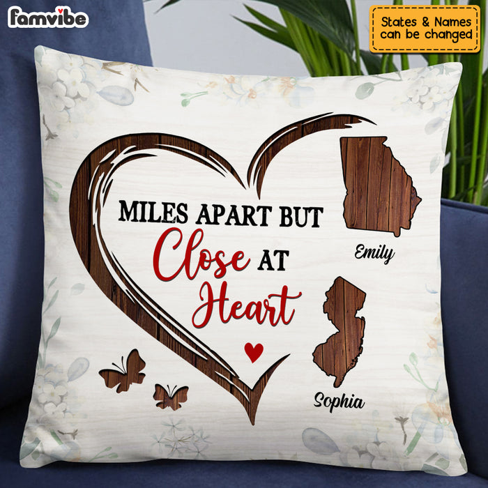 Personalized Long Distance Miles Apart But Close At Heart Pillow AG84 32O53 1