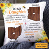 Personalized Long Distance To My Daughter Pillow AG96 30O31 1