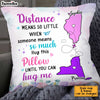 Personalized Long Distance Daughter Mom Pillow AG81 30O34 1