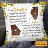 Personalized Daughter Long Distance Pillow AG93 32O34 1