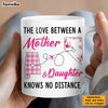 Personalized Long Distance Mom & Daughter Mug AG161 58O47 1