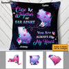 Personalized Close Together Or Far Apart Long Distance Pillow AG163 32O53 1
