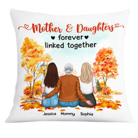 Personalized Fall Mom Daughter Linked Together Pillow AG194 30O31 thumb 1