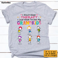Personalized Grandma I Don't Need Therapy I Just Need To See My Grandkids T Shirt AG191 58O53 thumb 1