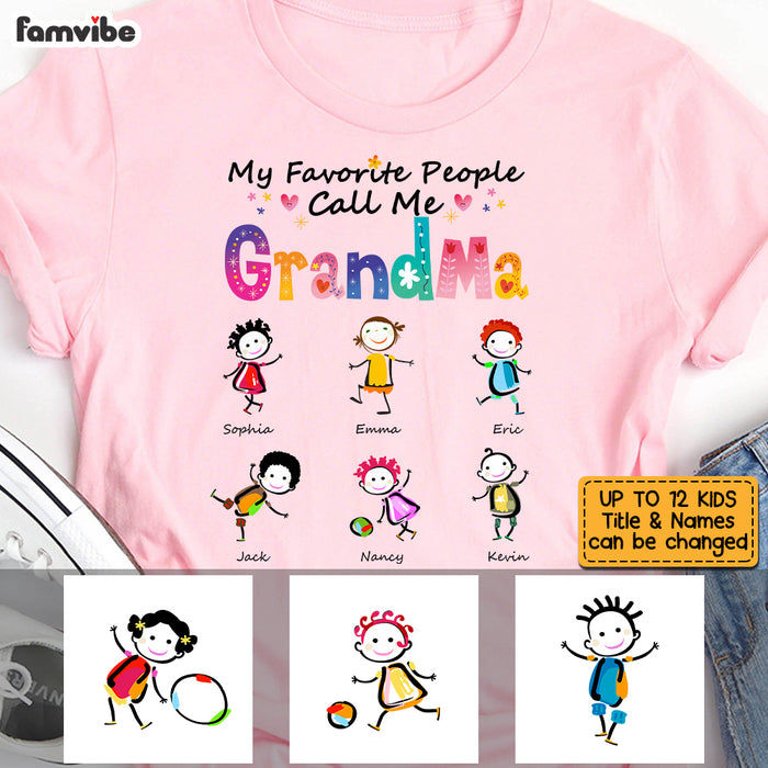 Personalized My Favorite People Call Me Grandma T Shirt AG197 58O53 1