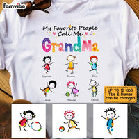 Personalized My Favorite People Call Me Grandma T Shirt AG197 58O53 thumb 1