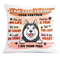 Personalized I Am Your Friend Your Partner Your Love Your Dog Pillow AG208 58O31 thumb 1