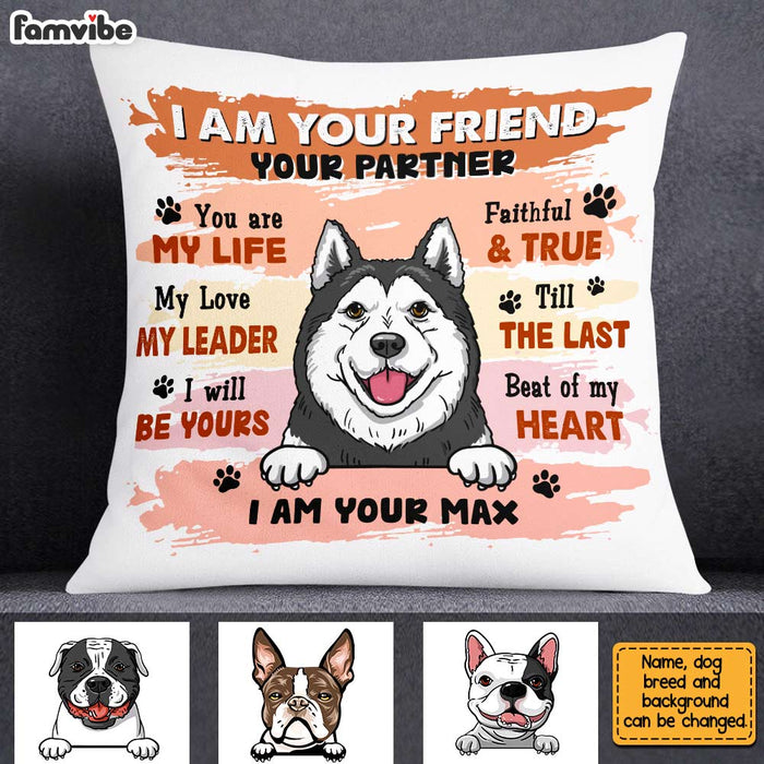Personalized I Am Your Friend Your Partner Your Love Your Dog Pillow AG208 58O31 1