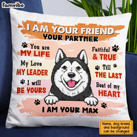 Personalized I Am Your Friend Your Partner Your Love Your Dog Pillow AG208 58O31 thumb 1