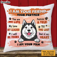 Personalized I Am Your Friend Your Partner Your Love Your Dog Pillow AG208 58O31 thumb 1