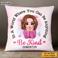 Personalized Daughter In a World Where You Can be Anything Be Kind Pillow AG271 58O47 thumb 1