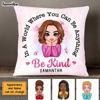 Personalized Daughter In a World Where You Can be Anything Be Kind Pillow AG271 58O47 thumb 1