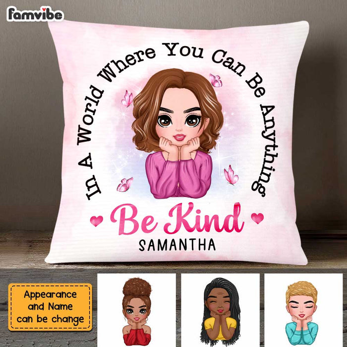 Personalized Daughter In a World Where You Can be Anything Be Kind Pillow AG271 58O47 1