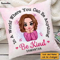 Personalized Daughter In a World Where You Can be Anything Be Kind Pillow AG271 58O47 thumb 1