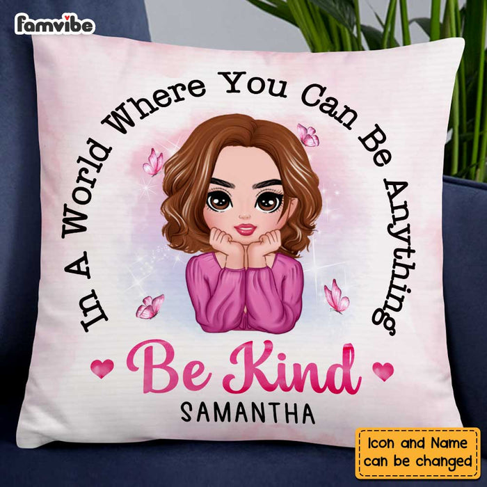 Personalized Daughter In a World Where You Can be Anything Be Kind Pillow AG271 58O47 1