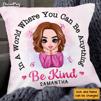 Personalized Daughter In a World Where You Can be Anything Be Kind Pillow AG271 58O47 thumb 1