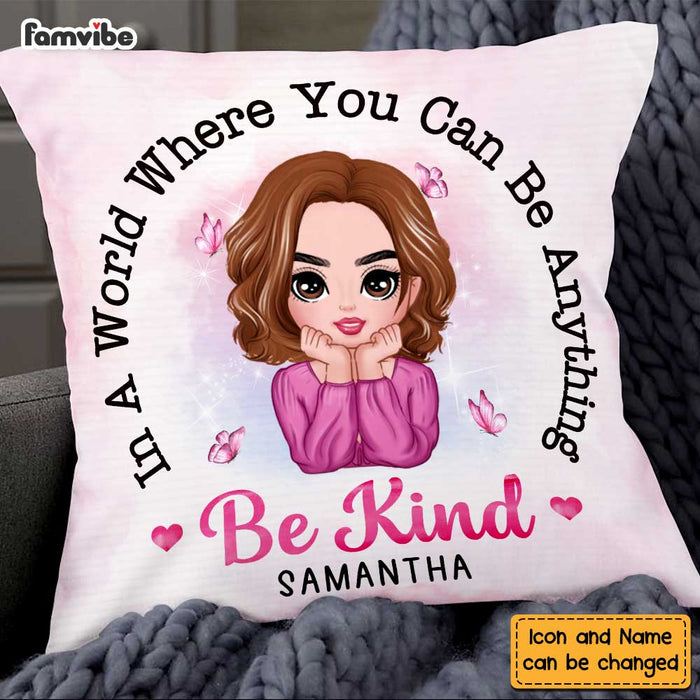 Personalized Daughter In a World Where You Can be Anything Be Kind Pillow AG271 58O47 1