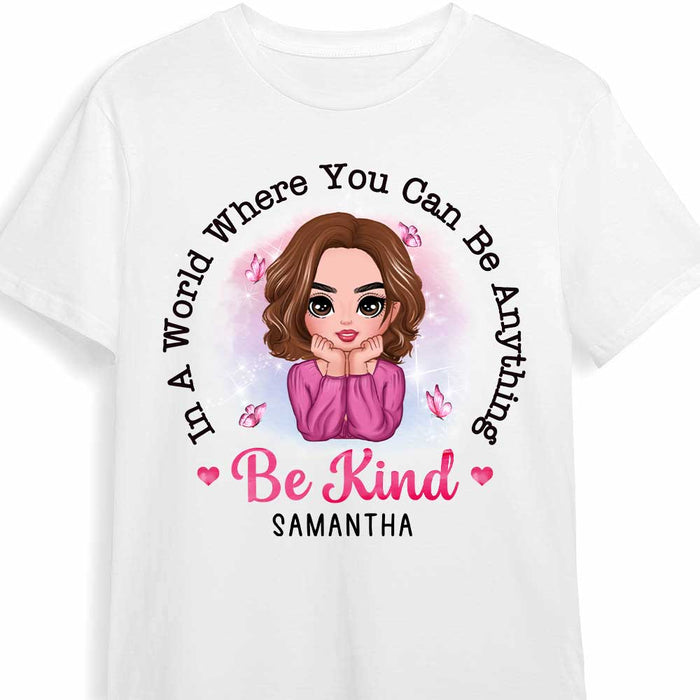 Personalized In a World Where You Can be Anything Be Kind Daughter T Shirt AG272 58O47 1
