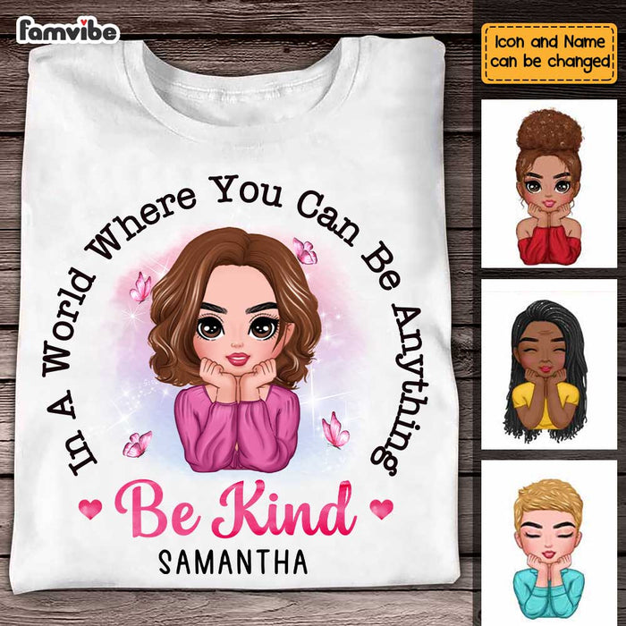 Personalized In a World Where You Can be Anything Be Kind Daughter T Shirt AG272 58O47 1