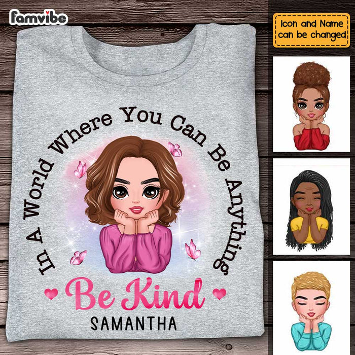 Personalized In a World Where You Can be Anything Be Kind Daughter T Shirt AG272 58O47 1