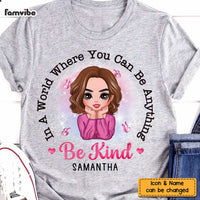 Personalized In a World Where You Can be Anything Be Kind Daughter T Shirt AG272 58O47 thumb 1