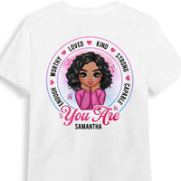 Personalized Girl You Are T Shirt AG295 30O31 thumb 1