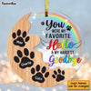 Personalized Dog Memo Favorite Hello Hardest Goodbye Circle Ornament SB75 30O53 1