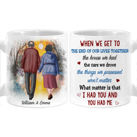 Personalized Couple Gift We Get To The End Of Our Lives Together Mug 31249 thumb 1