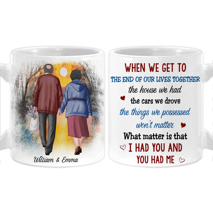 Personalized Couple Gift We Get To The End Of Our Lives Together Mug 31249 1