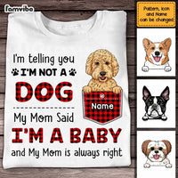 Personalized Dog Mom My Mom Said I'm A Baby Shirt - Hoodie - Sweatshirt SB123 30O47 thumb 1