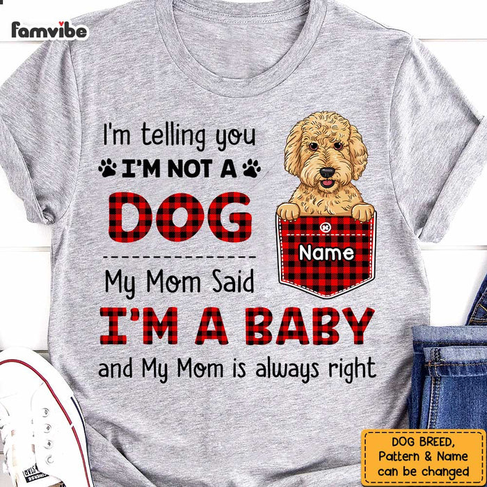 Personalized Dog Mom My Mom Said I'm A Baby Shirt - Hoodie - Sweatshirt SB123 30O47 1