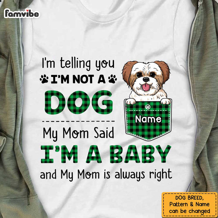Personalized Dog Mom My Mom Said I'm A Baby Shirt - Hoodie - Sweatshirt SB123 30O47 1